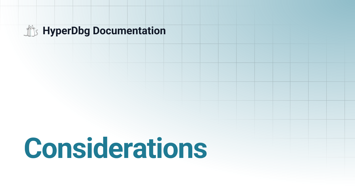 Considerations | HyperDbg Documentation