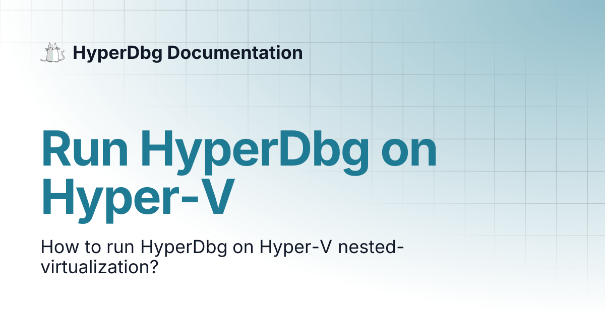 Run HyperDbg on Hyper-V | HyperDbg Documentation