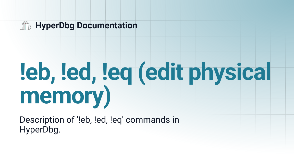 !eb, !ed, !eq (edit physical memory) | HyperDbg Documentation