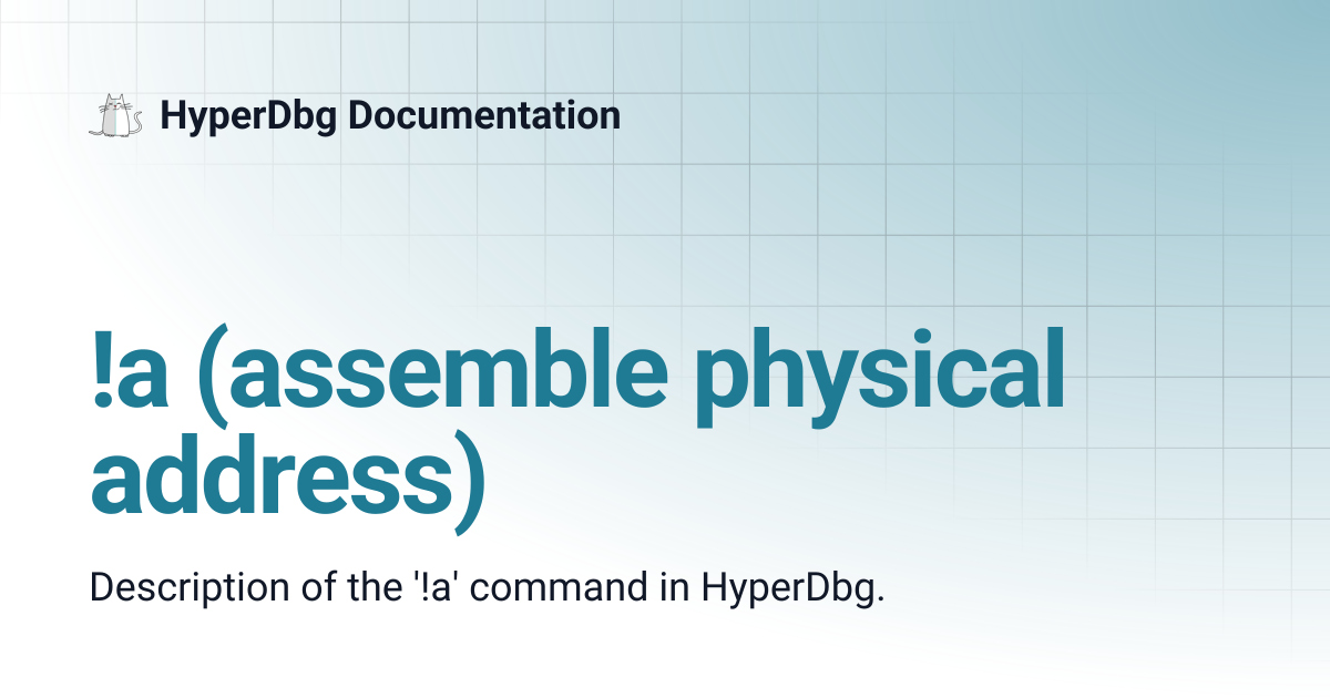 !a (assemble physical address) | HyperDbg Documentation